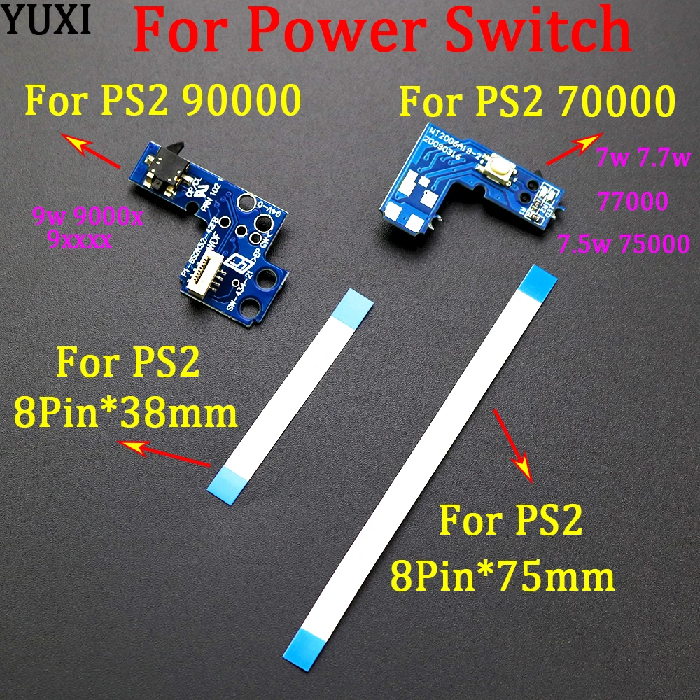 

YUXI Power on off Reset Switch board with 8pin flex Ribbon Cable for Sony PS2 SCPH 90000 9XXXX 70000 75000 77000 repair parts