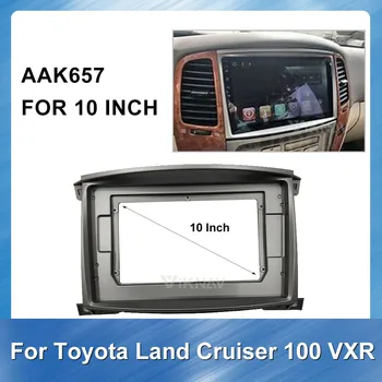 

10 Inch Car Auto Radio Multimedia Fascia For TOYOTA LAND CRUISER 100 VXR 2003-2008 Panel Dashboard panel Trim Installation Kit