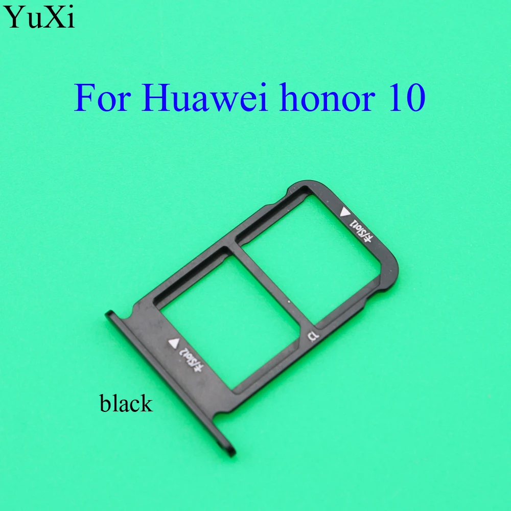 black YuXi для huawei Honor 10 лоток считывающего устройства держатель Слот заменитель адаптера синий черный серый зеленый цвет - Цвет: black