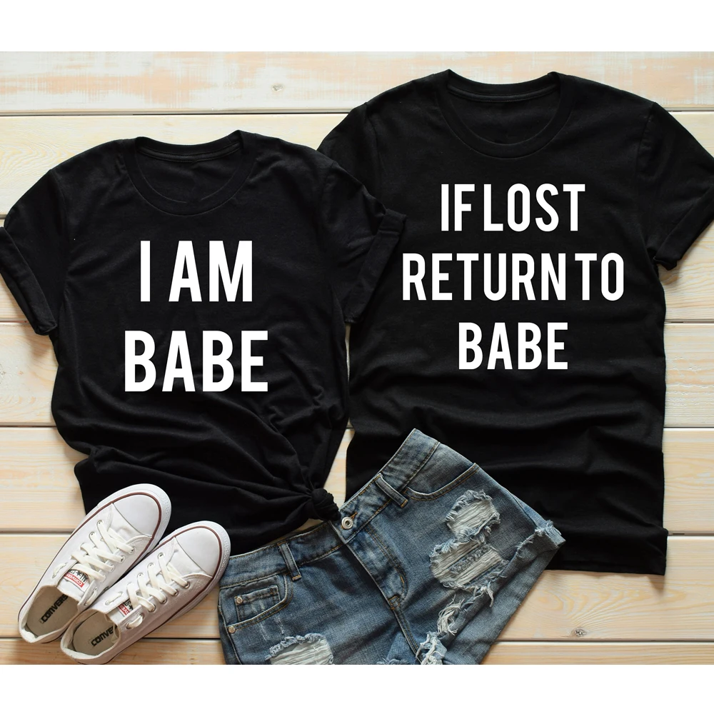 

If Lost Return to Babe I Am Babe T-shirt Funny Unisex Matching Couples Tshirt Casual Women Valentine's Day Gift Tee Shirt Top