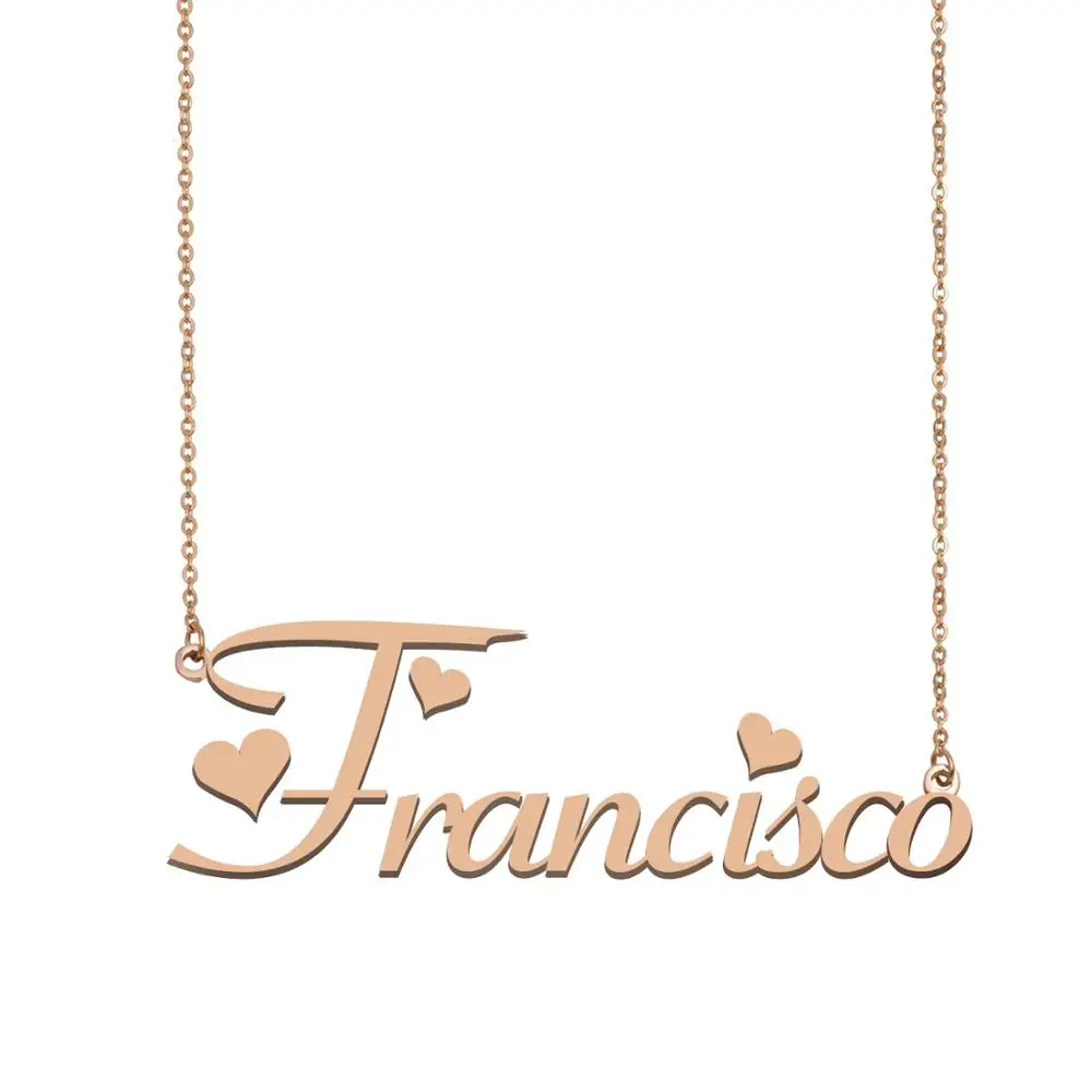 

Francisco Name ожерелье, кулон-табличка с именем на заказ для женщин и девочек, лучшие друзья, подарок на день рождения, свадьбу, Рождество, дни матери