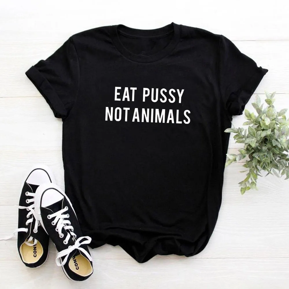 Harajuku Eat Pussy Not Animals, хлопковая Футболка с принтом, женская футболка с графическим логотипом, футболка с изображением животных для влюбленных, топы