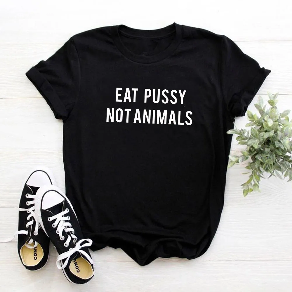 Женская футболка с принтом Harajuku Eat Pussy Not Animals хлопковая Футболка графическим