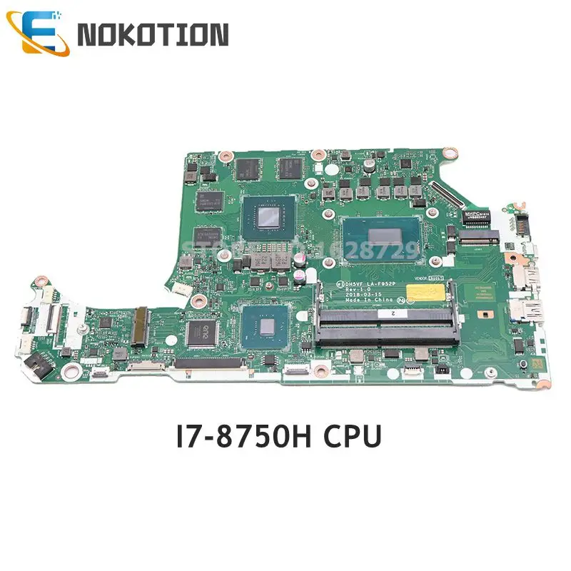 NOKOTION материнская плата для ноутбука acer AN515-52 AN515 DH5VF LA-F952P основная плата GTX 1050 GPU SR3YY I7-8750H Процессор полный тест