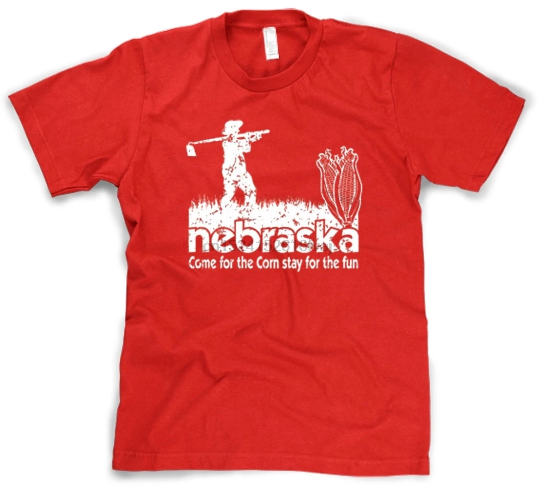 

Nebraska Come for The Corn Stay for The Fun Funny State Midwest T Shirt