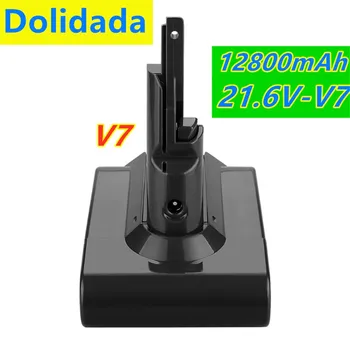 

V7 original 21.6V 12800mAh Li-lon Rechargeable Battery 21.6V 12.8Ah For Dyson V7 battery Animal Pro Vacuum Cleaner Replacement