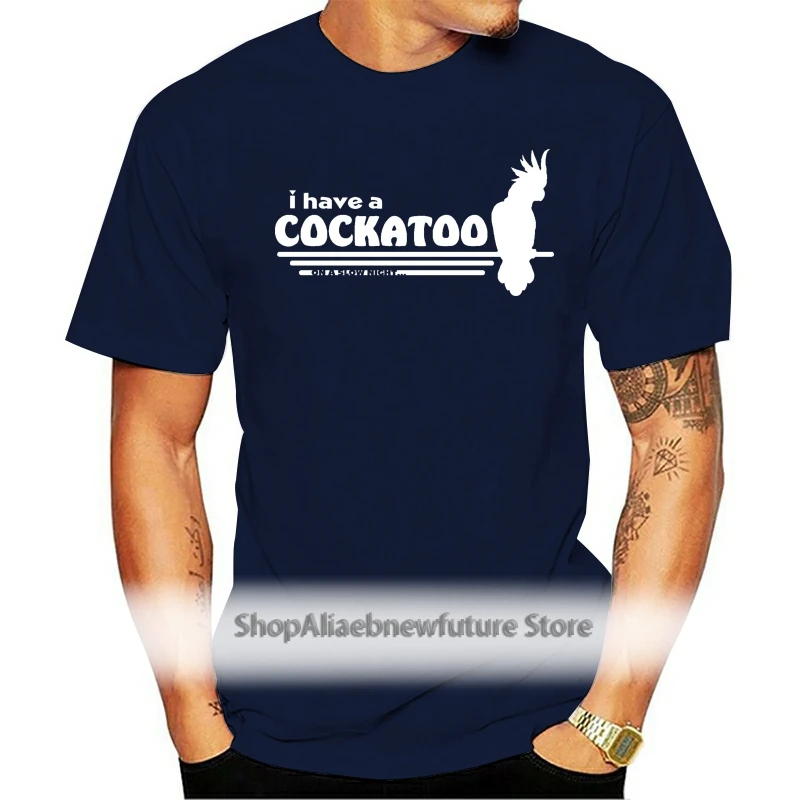 "I Have A Cockatoo..." T-shirt All Sizes *High Quality* Gay homosexual tee 