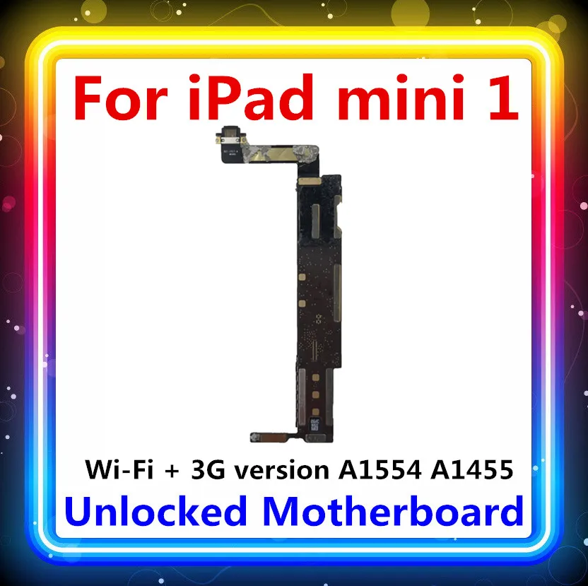 

100% unlocked for iPad mini 1 Motherboard WIFI + 3G VERSION A1454 A1455 SIM CARD,for iPAD mini 1 Logic boards 16GB/32GB/64GB