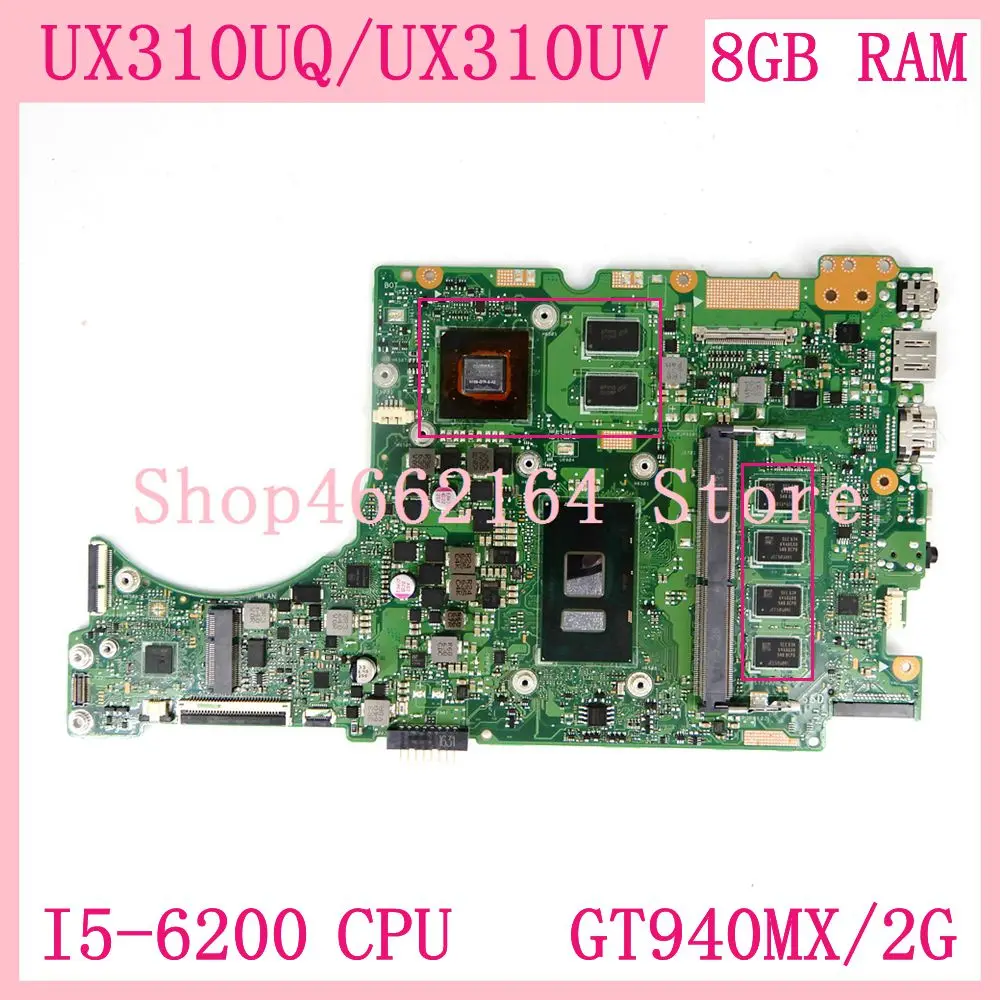 

UX310UQ Motherboard 8GB RAM I5-6200 CPU GT940MX/2G For ASUS UX310UQK UX310UV UX310UQ UX310U RX310U laptop Mainboard 100% test OK