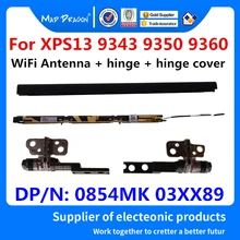 Ноутбук WiFi Беспроводная Антенна+ петля+ Петля Крышка для Dell XPS13 9343 XPS 13 9350 9360 ZAZ00 0854MK 854MK 03XX89 3XX89