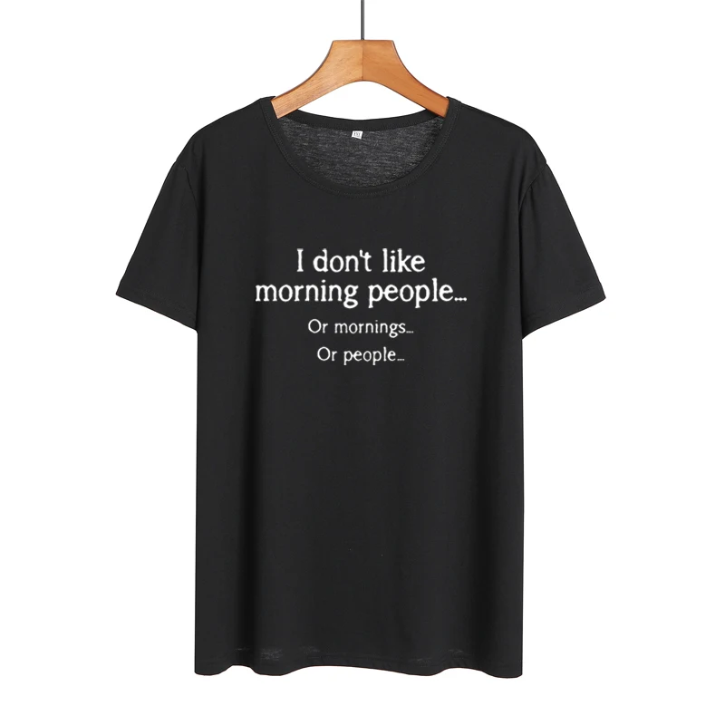 Женские Забавные футболки Tumblr Sarcasm заявив что мне не нравятся утренние люди