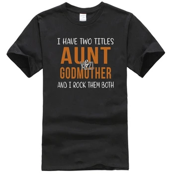 

Funny t-shirt for men, novel t-shirt for women, I have two titles of the TIA godmother and the Rock both family gift cool