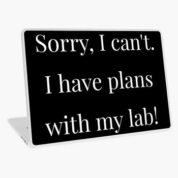 

Sorry I can t I have plans with my lab laptop sticker skin for MacBook HP Acer Dell ASUS Lenovo