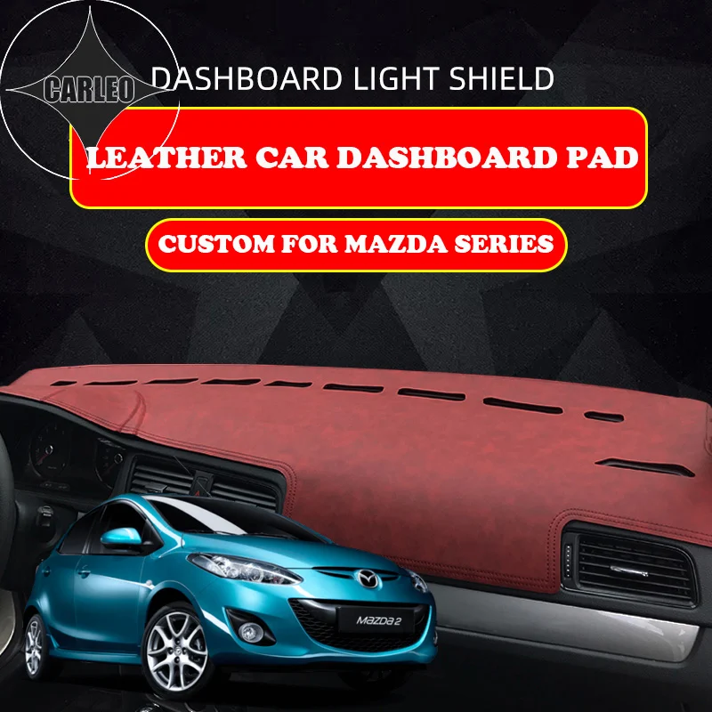 

Custom for Mazda CX-3 CX-5 CX-8 Atenza Axela M2 M6 Dashboard Avoid Light Pad Instrument Platform PU Leather Suede Insulation Mat