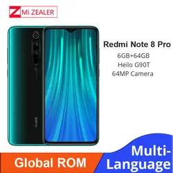 Имеются на складе! Новая глобальная версия Xiaomi Redmi Note 8 Pro, 6 ГБ ОЗУ, 64 Гб ПЗУ, 4500 мАч, смартфон, 64 мп камера, мобильный телефон MTK Helio G90T