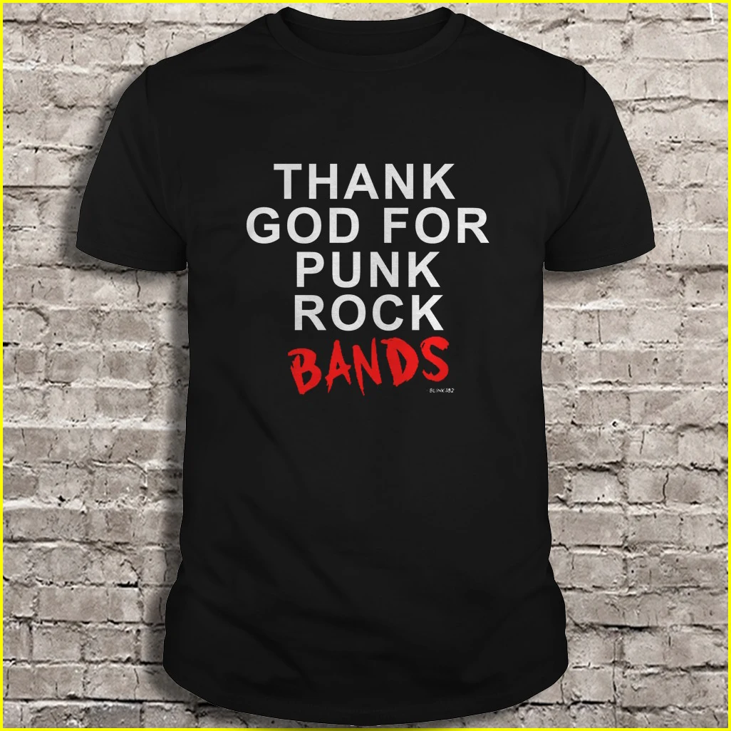 Thank God For Punk Rock Bands Tshirts|T 