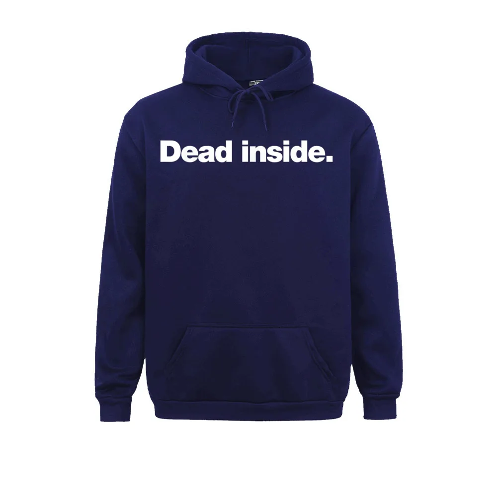 Dead Inside T-shirt A shirt that says dead inside__2896 Men Sweatshirts Summer Long Sleeve Hoodies On Sale Design Hoods Dead Inside T-shirt A shirt that says dead inside__2896navy