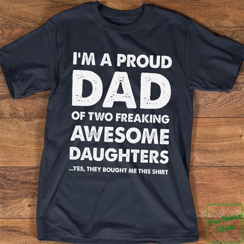

Father's Day Gift T-shirt Proud Dad of Two Freaking Awesome Daughters Shirt Humor Present to Dad from Daughters