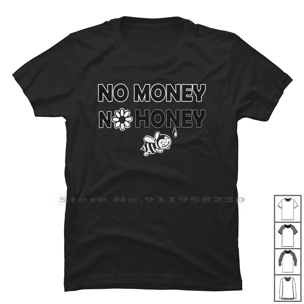 No Money Honey T Shirt 100% Cotone Popolare Parody Money Humor Honey Nerd Geek Cute One Ny No Funny