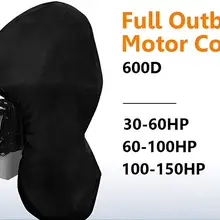 Полный подвесной мотор крышка, крышка лодочного двигателя, Trailerable протектор 600D 30-60 hp, 60-100 hp, 100-150 hp лошадиных сил водонепроницаемый