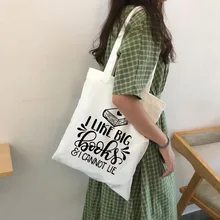 Canvas Tote Bag I Like Big Books and I Cannot Lie Slogan Funny Women Fashion Canvas Bag Shopping Bags Travel Bag