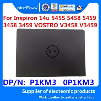 

new original LCD Rear Cover Top Shell Screen Lid For Dell Inspiron 14u 5455 5458 5459 3458 3459 VOSTRO V3458 V3459 P1KM3 0P1KM3