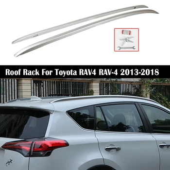 

Aluminum Alloy Roof Rack For Toyota RAV4 RAV-4 2013-2018 Rails Bar Luggage Carrier Bars top Cross bar Rack Rail Boxes