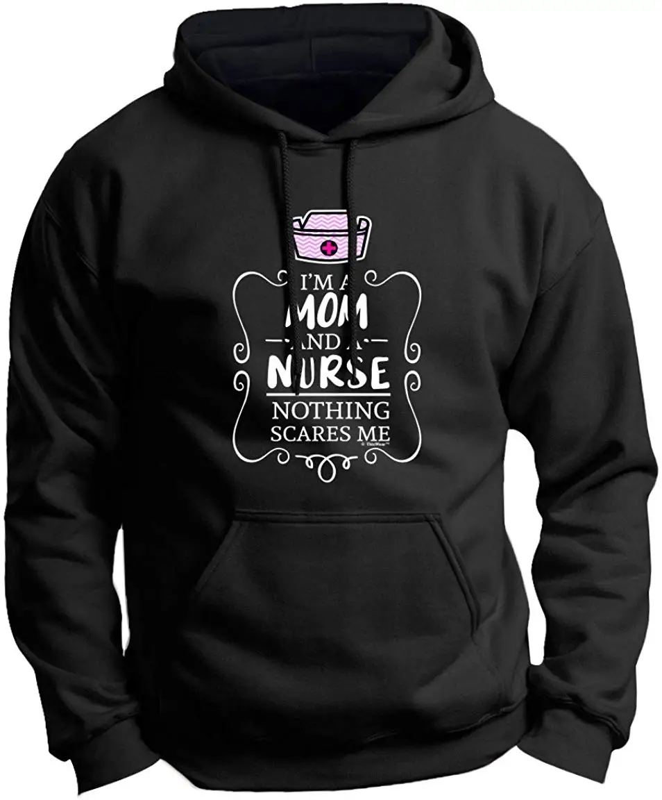 I'm a Mom and Nurse Nothing пугает меня день матери Премиум Толстовка с капюшоном Мужская Женская толстовка с капюшоном