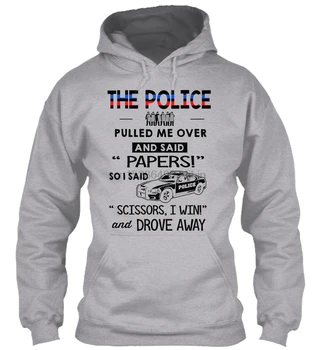 

The police pulled over me - Grey Women Streetwear men women Hoodies Sweatshirts