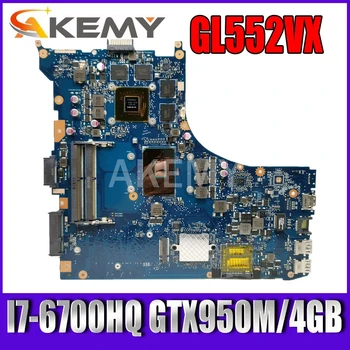 

GL552VW REV.2.1 Laptop motherboard I7-6700HQ GTX950M/4GB for ASUS ROG GL552VW GL552VX GL552V GL552VW motherboard test ok