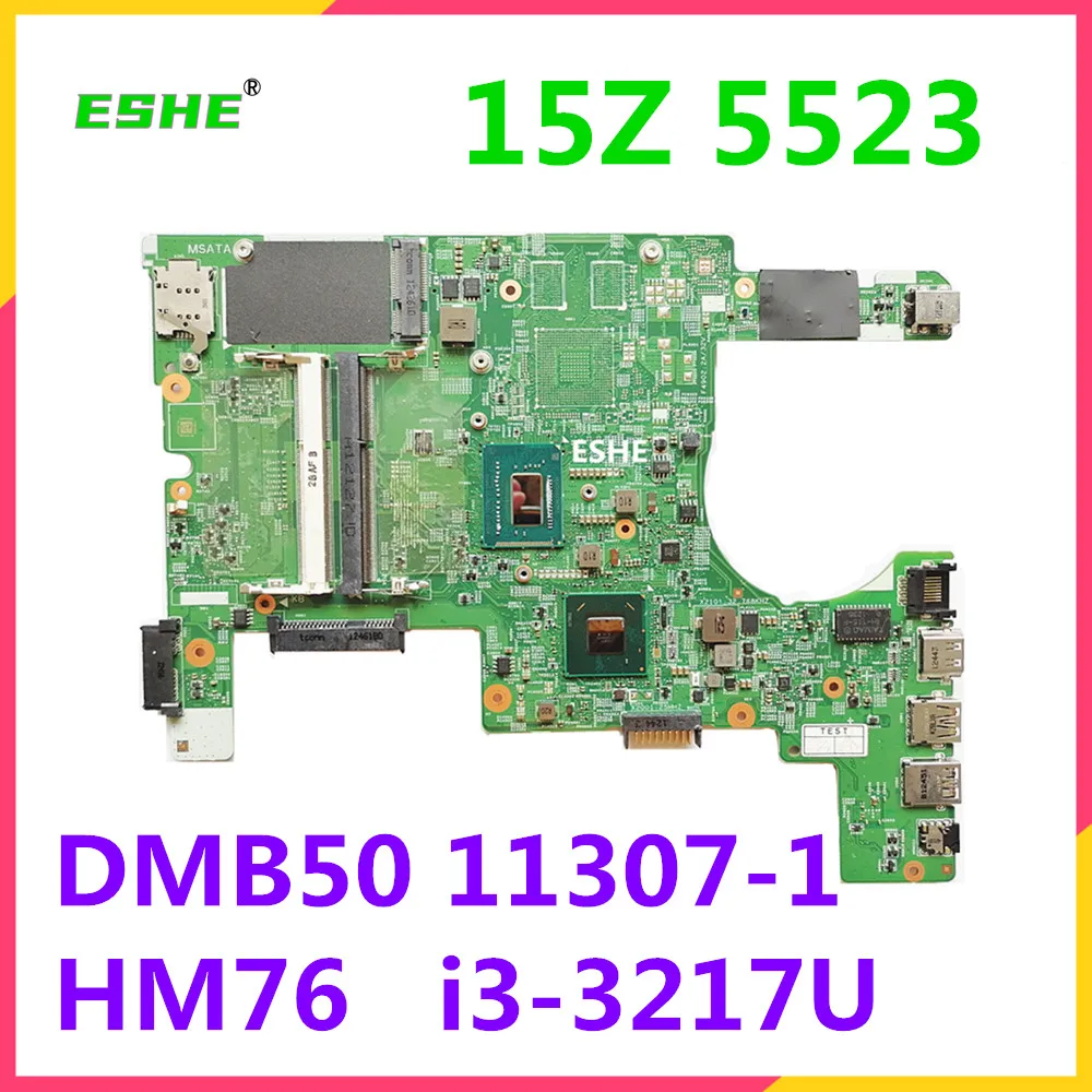 CN-0NJF5X NJF5X для DELL Inspiron 15z 5523 материнская плата ноутбука 11307-1 DMB50 PWB:1319F REV:A00 i3-3217U