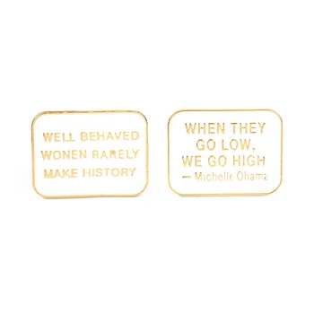 

Well Behaved Women Rarely Make History Enamel Pins Geometric Shape Brooch Lapel Pins Alloy Badge Jewelry Accessories