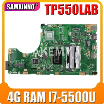 

Akemy New! TP550LAB Laptop motherboard For Asus TP550LA TP550LD TP550LJ TP550L mainboard DDR3L 4G RAM I7-5500U SR23W