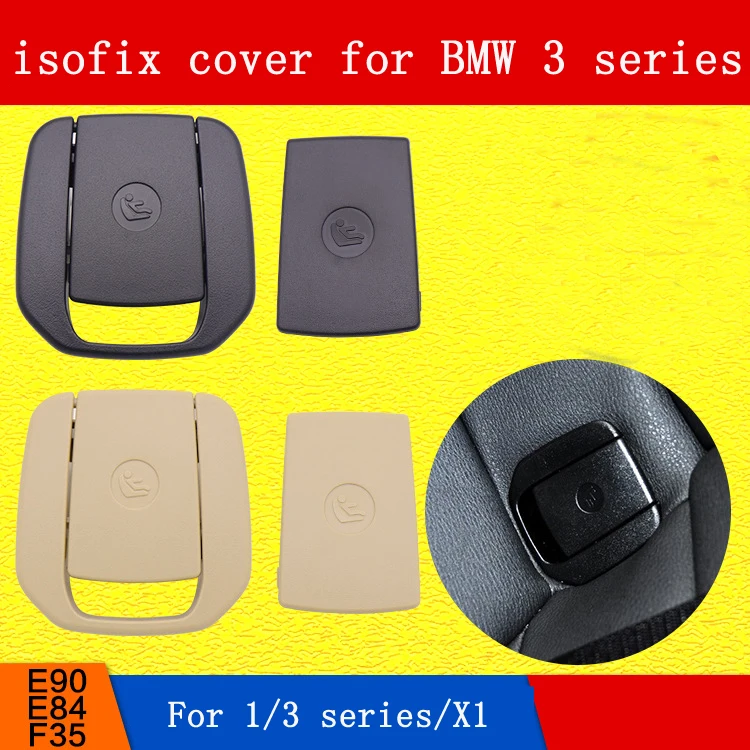 

Child seat cover Rear seat buckle snap isofix cover for BMW 3 series E84 E90 F35