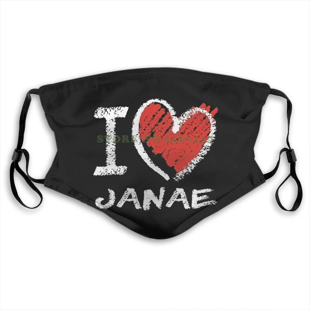 

I Love Janae Chalk Style Fashion Funny Reusable Masks