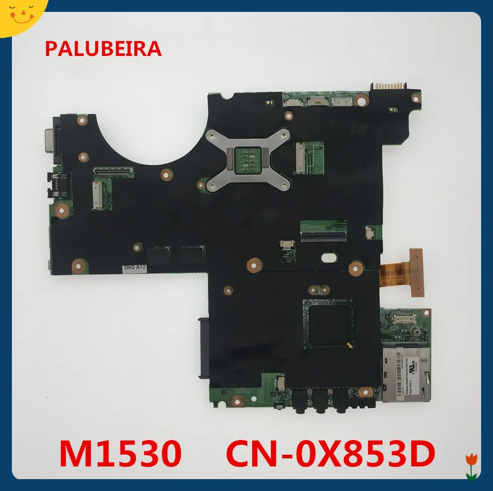PALUBEIRA CN-0X853D 0X853D совместим с Dell XPS M1530 Материнская плата ноутбука X853D PM965 DDR2 протестированы