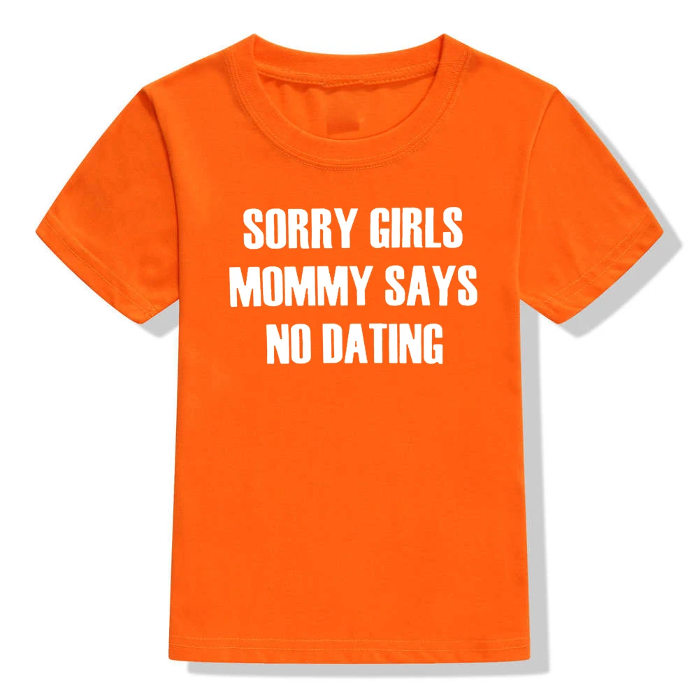 52Q2-KSTOG- Детская забавная футболка детская футболка с принтом «Sorry Girls Mommy Says No Dating» для мальчиков модные повседневные футболки с короткими рукавами для маленьких мальчиков - Цвет: 52Q2-KSTOG-