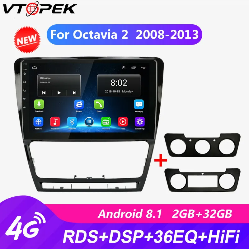 

Vtopek 4G Wifi 10" Car Radio For Skoda Octavia 2 2008-2013 RDS Android autoradio 2.5D IPS Touch screen Bluetooth player 2G+32G