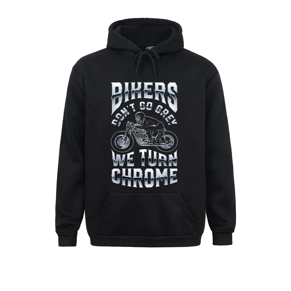  Men Long Sleeve Bikers Dont Go Grey We Turn Chrome Funny Biker Motorcycle T-Shirt__1611 Sweatshirts Customized Hoodies Brand Clothes Bikers Dont Go Grey We Turn Chrome Funny Biker Motorcycle T-Shirt__1611black