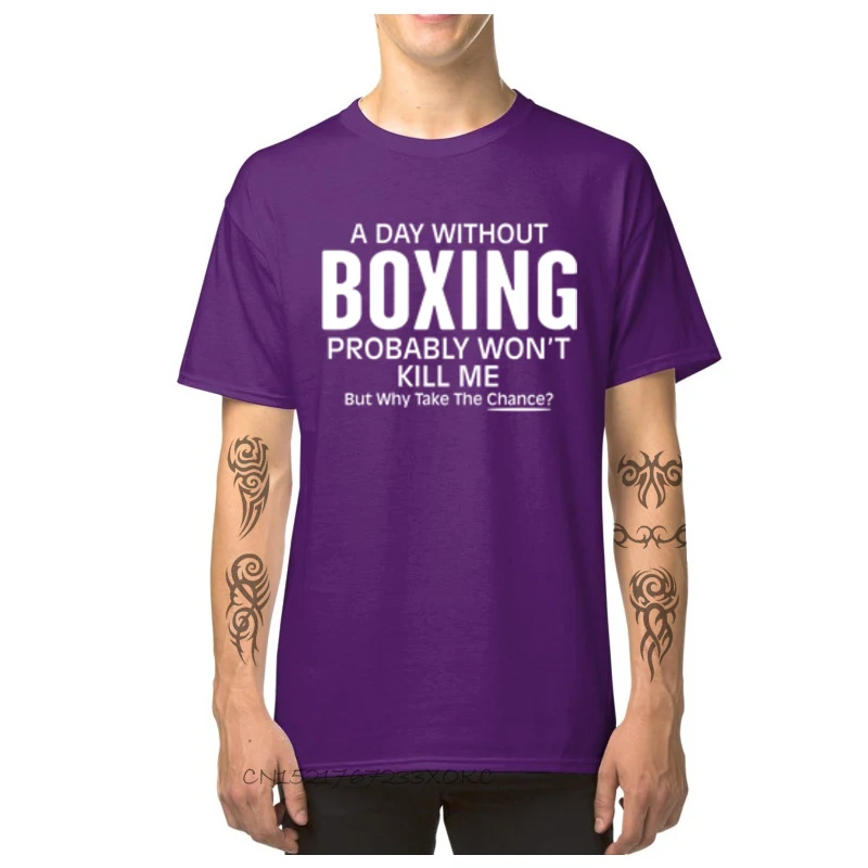 Leisure Tees Hip Hop Round Collar Design Short Sleeve 100% Cotton Men's T Shirts Group Tops Shirts Wholesale A Day Without Boxing Probably Wont Kill Me Bu purple