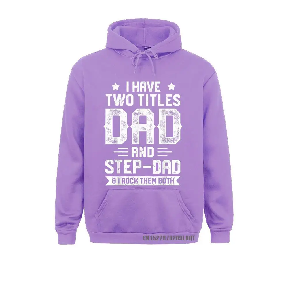 Design Long Sleeve Hoodies Summer Hip Hop  Hoods Youth Sweatshirts I Have Two Titles Dad And Step-Dad T shirt Fathers Day Gifts T-Shirt__B7515 I Have Two Titles Dad And Step-Dad T shirt Fathers Day Gifts T-Shirt__B7515purple
