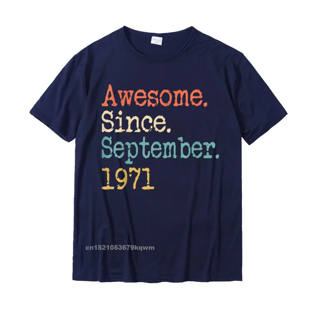 Discount Custom Design Short Sleeve T Shirts ostern Day Round Collar 100% Cotton Tees for Men Tee-Shirt Funny Drop Shipping Awesome Since September 1971 50th Funny T-Shirt__3789 navy
