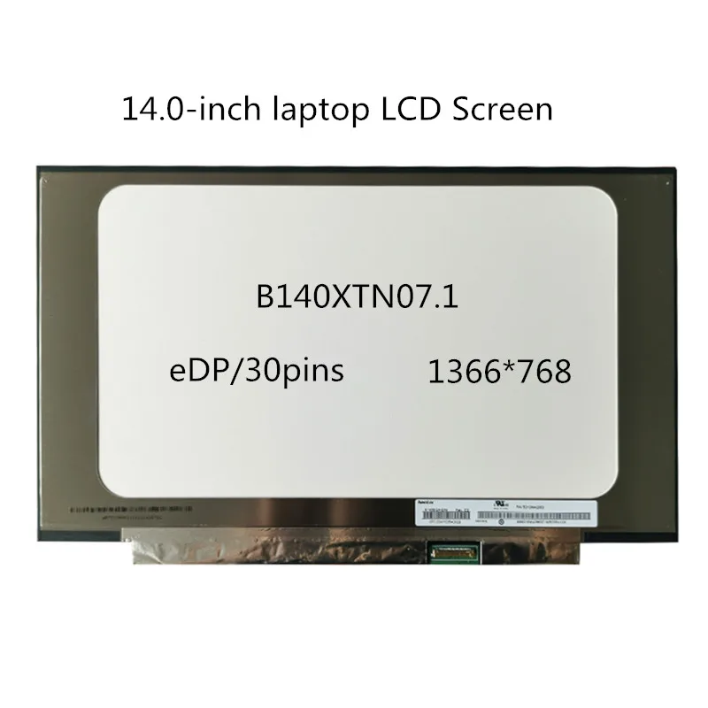 

14.0-inch laptop LCD Screen N140BGA-EA4 Rev.C2 B140XTN07.1 NT140WHM-N34 Without Screw holes Matte P/N:5D10M42563 30Pins 1366X768