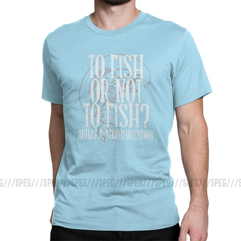 To Fish Or Not To Fish футболки для мужчин Летающая Рыбалка Рыбак летние топы Короткий рукав забавная футболка с круглым вырезом хлопковые футболки - Цвет: Небесно-голубой