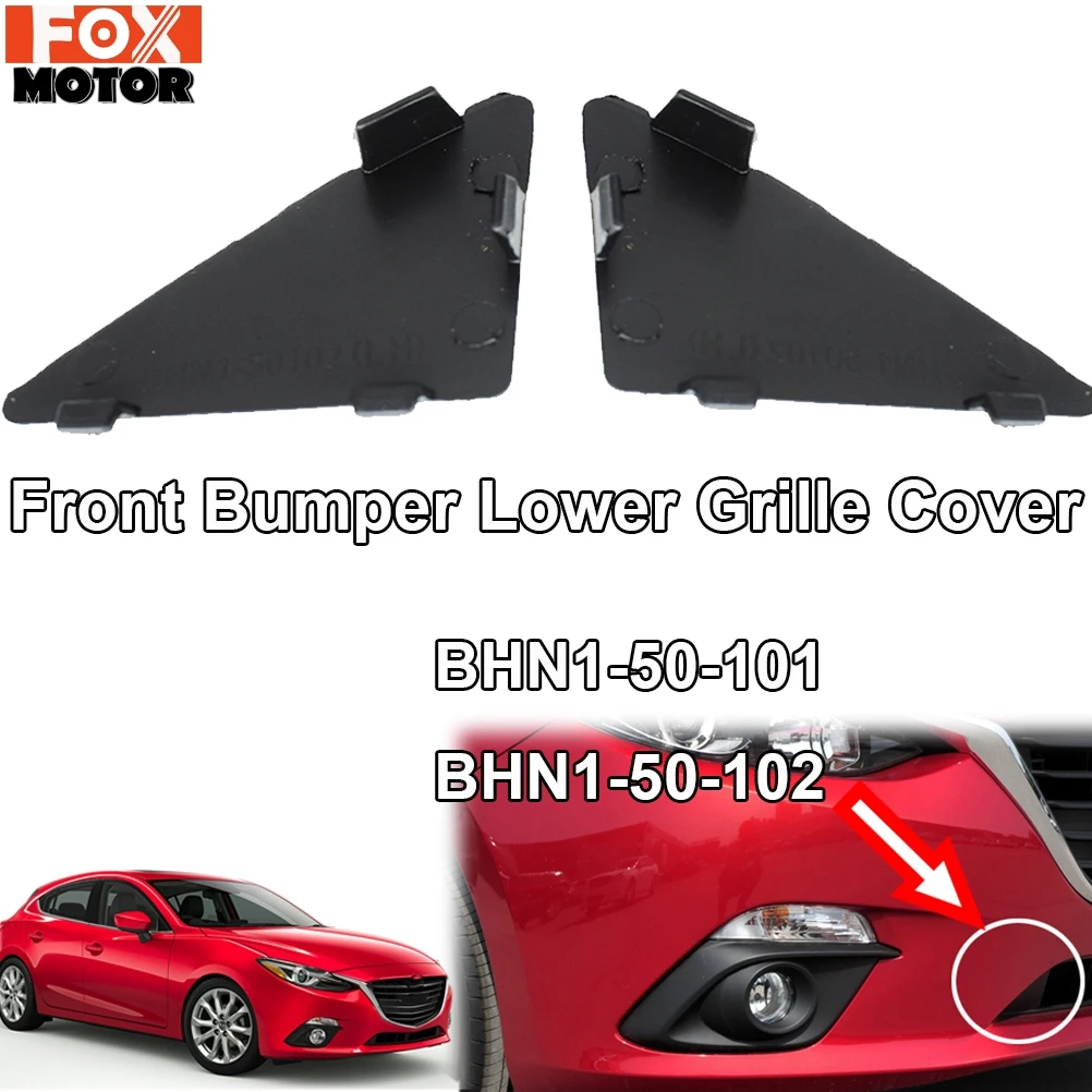 Car Front Bumper Triangle Trim Cover Cap For Mazda 3 Axela 2014 BHN1-50-101 BHN1-50-102 Replacement Right Left Lower Grille