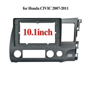 

10.1inch Car Radio Fascia for Honda CIVIC 2007 2008 2009 2010 2011 Special Dash Trim Kit Frame Panel Car Refitting