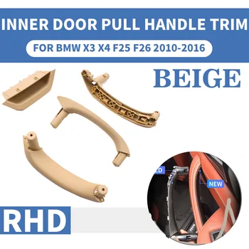 

RHD 4PCS Beige Car Front Rear Left / Right Interior 4 Doors Handle Inner Panel Pull Trim Cover For BMW X3 X4 F25 F26 2010-2017