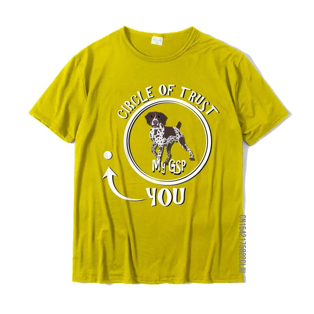 Europe Cotton Tops & Tees for Men Birthday T-Shirt Casual Classic O Neck Tops Shirt Short Sleeve Free Shipping German Shorthaired Pointer   Circle of trust   GSP gift__34328 yellow