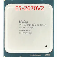 E5-2670V2 Intel Xeon E5-2670 V2 SR1A7 2,50 ГГц 10 ядер Натяжной канат длиной 25 м LGA2011 E5 2670 V2 процессор E5 2670V2