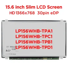 Panneau d'affichage LCD 30 broches eDP, 15.6 pouces, pour ordinateur portable, LP156WHB TPC1 TPA1 TPB1 TPD1 LP156WH3 tp1 TPA1 LP156WHU-TPG1 HD1366x768=